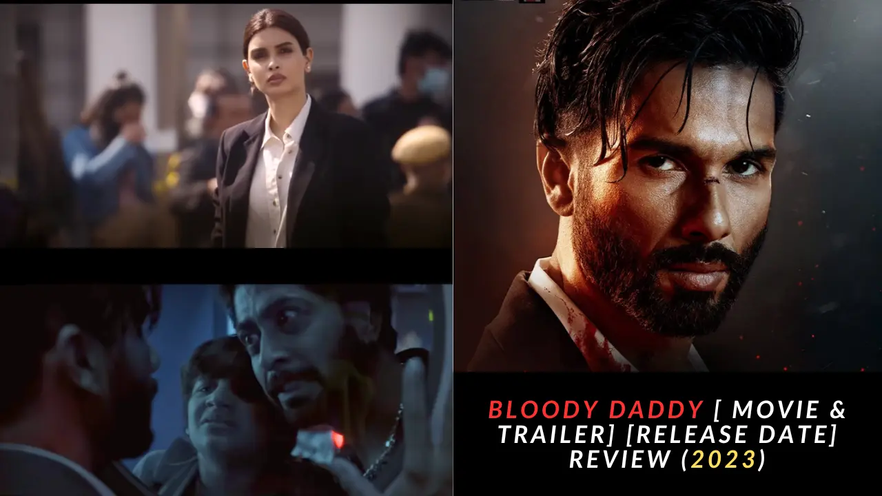 Bloody Daddy [ Movie & Trailer] [Release Date] Review (2023)