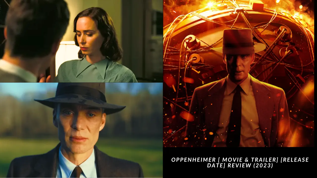 Oppenheimer [ Movie & Trailer] [Release Date] Review (2023)