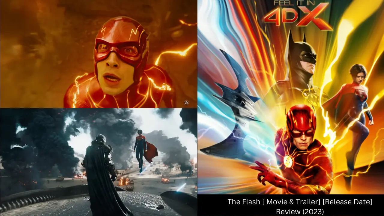 The Flash [ Movie & Trailer] [Release Date] Review (2023)
