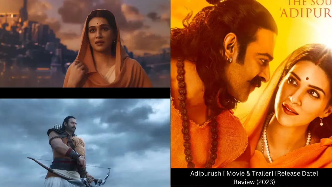 Adipurush [ Movie & Trailer] [Release Date] Review (2023)