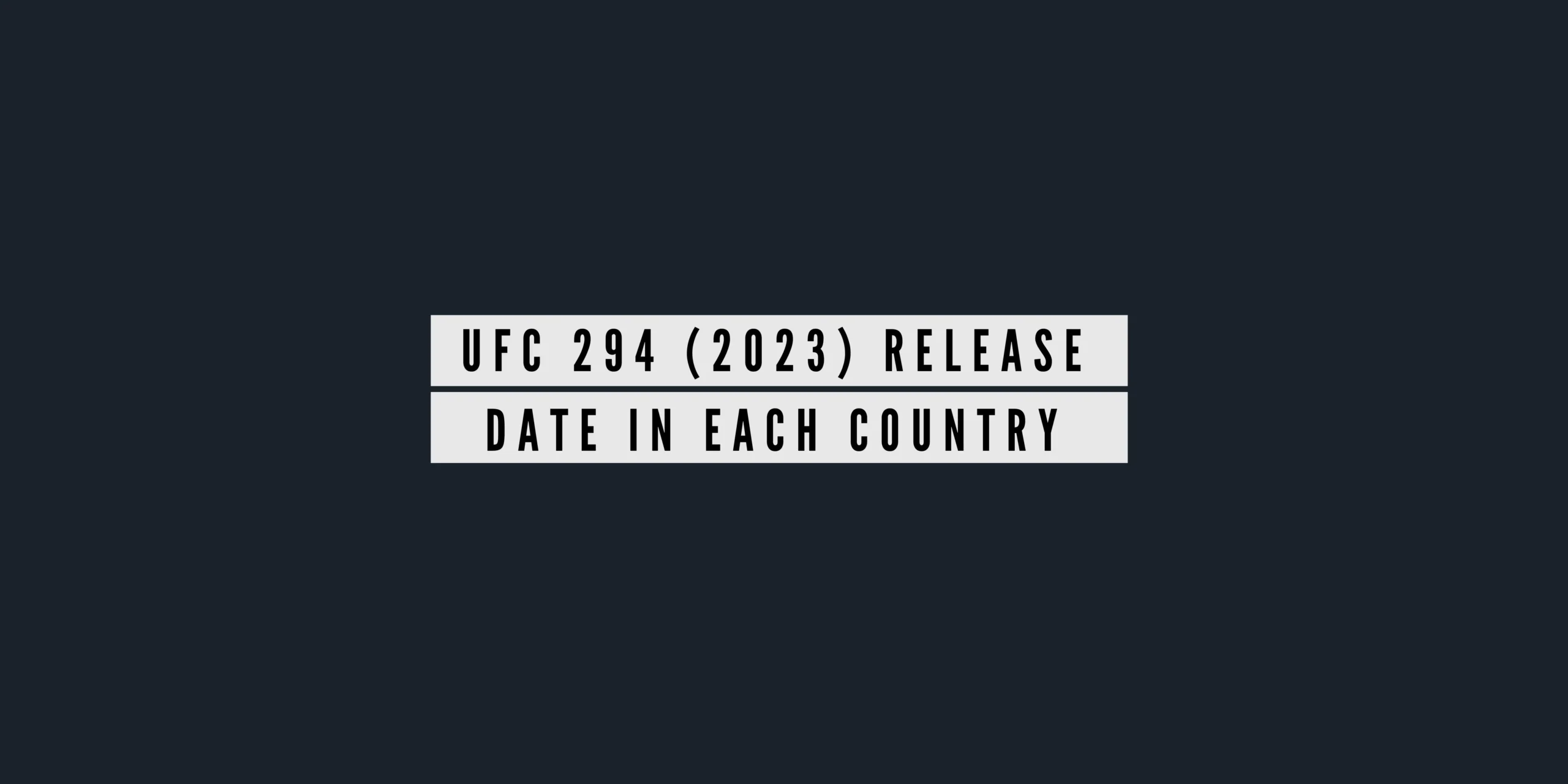 UFC 294 (2023) Release Date In Each Country