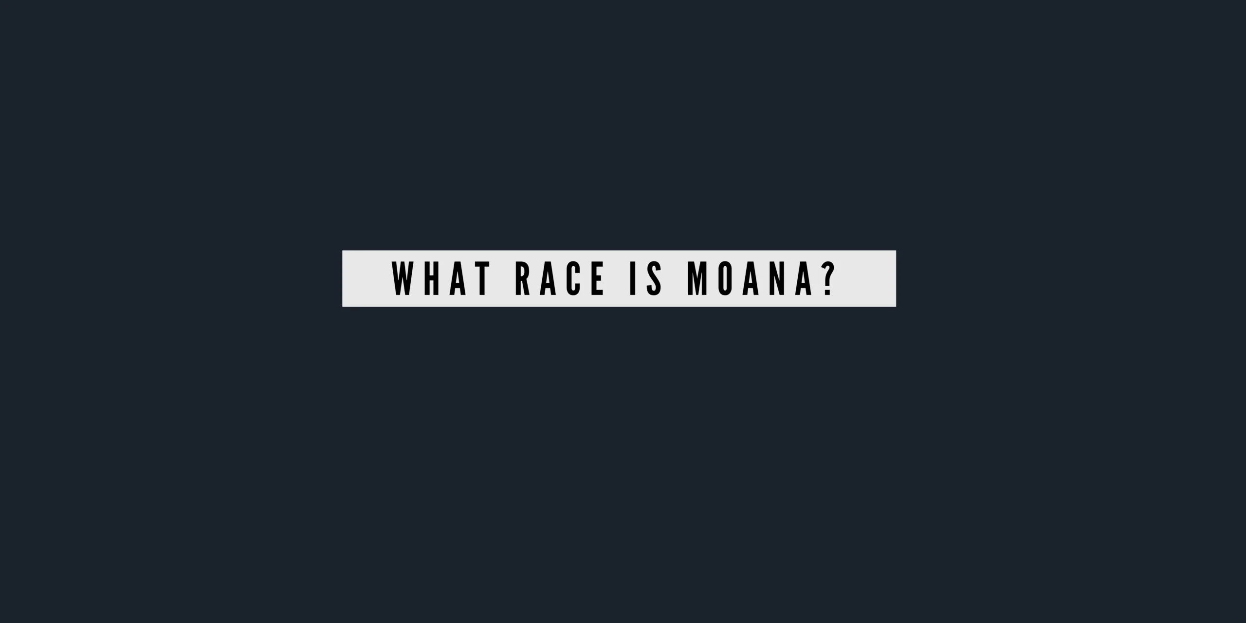 What Race is Disney's Moana