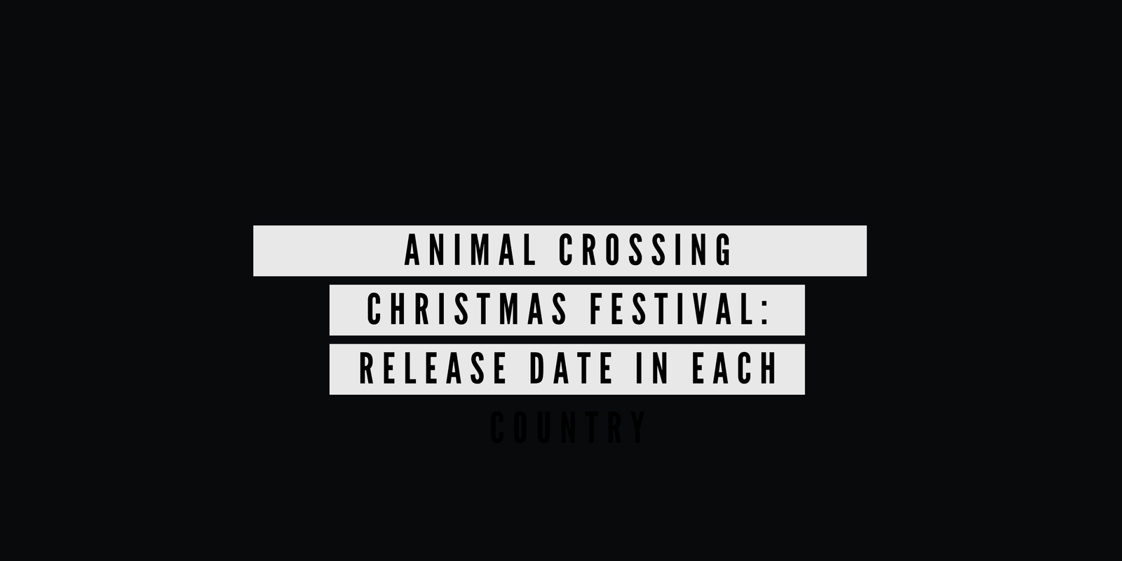 Animal Crossing Christmas Festival Release Date In Each Country