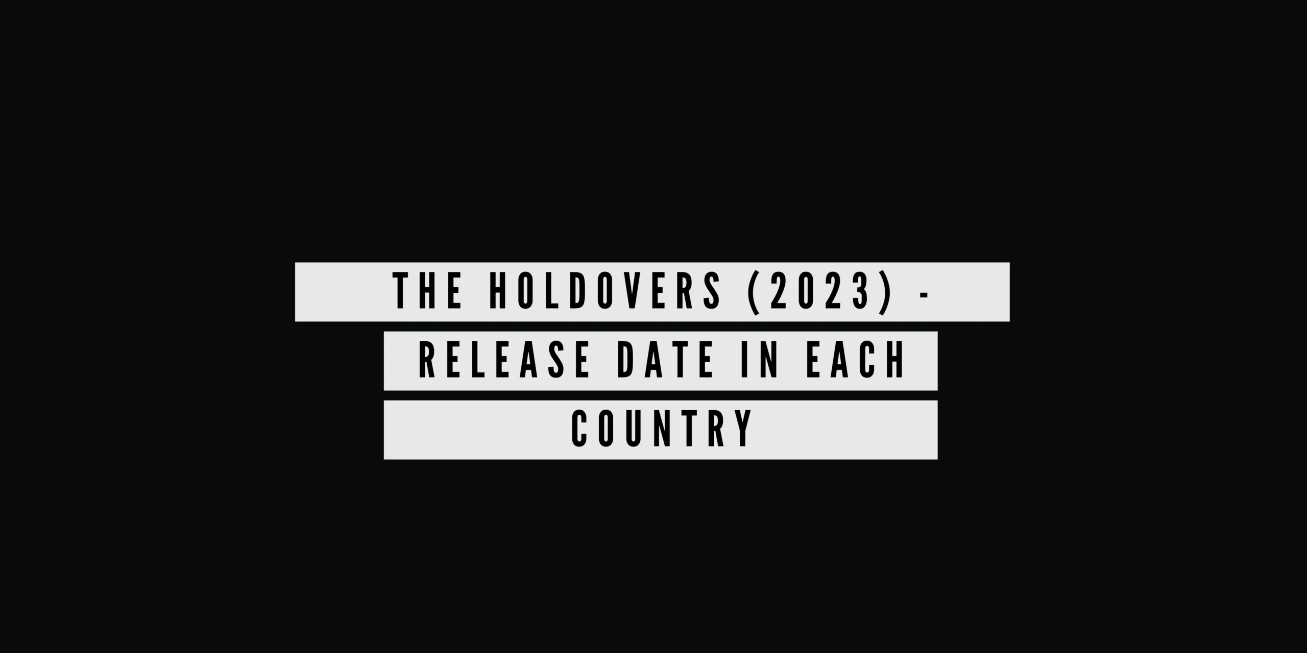 The Holdovers (2023) - Release Date In Each Country