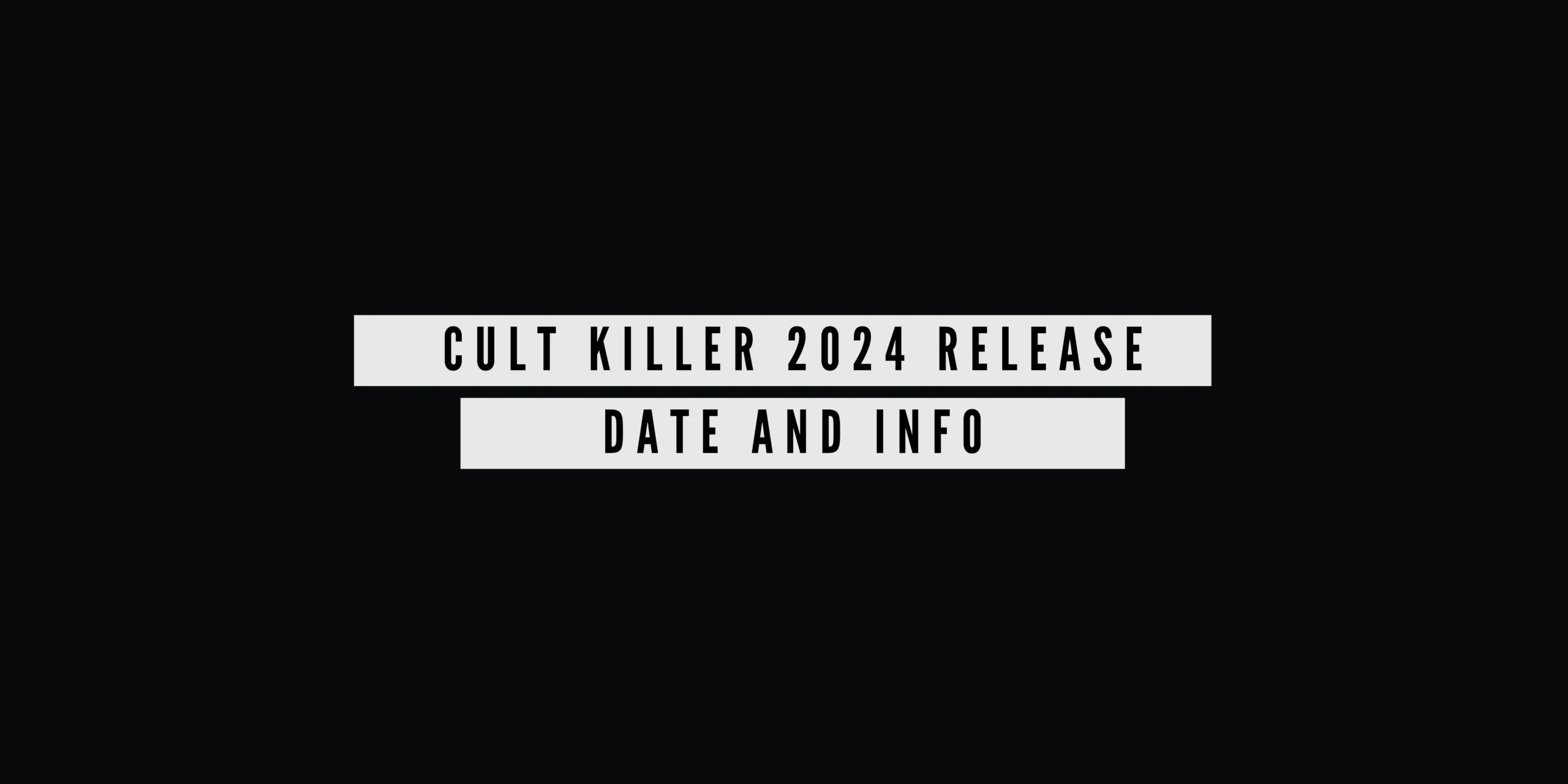 Cult Killer 2024 Release Date and Info