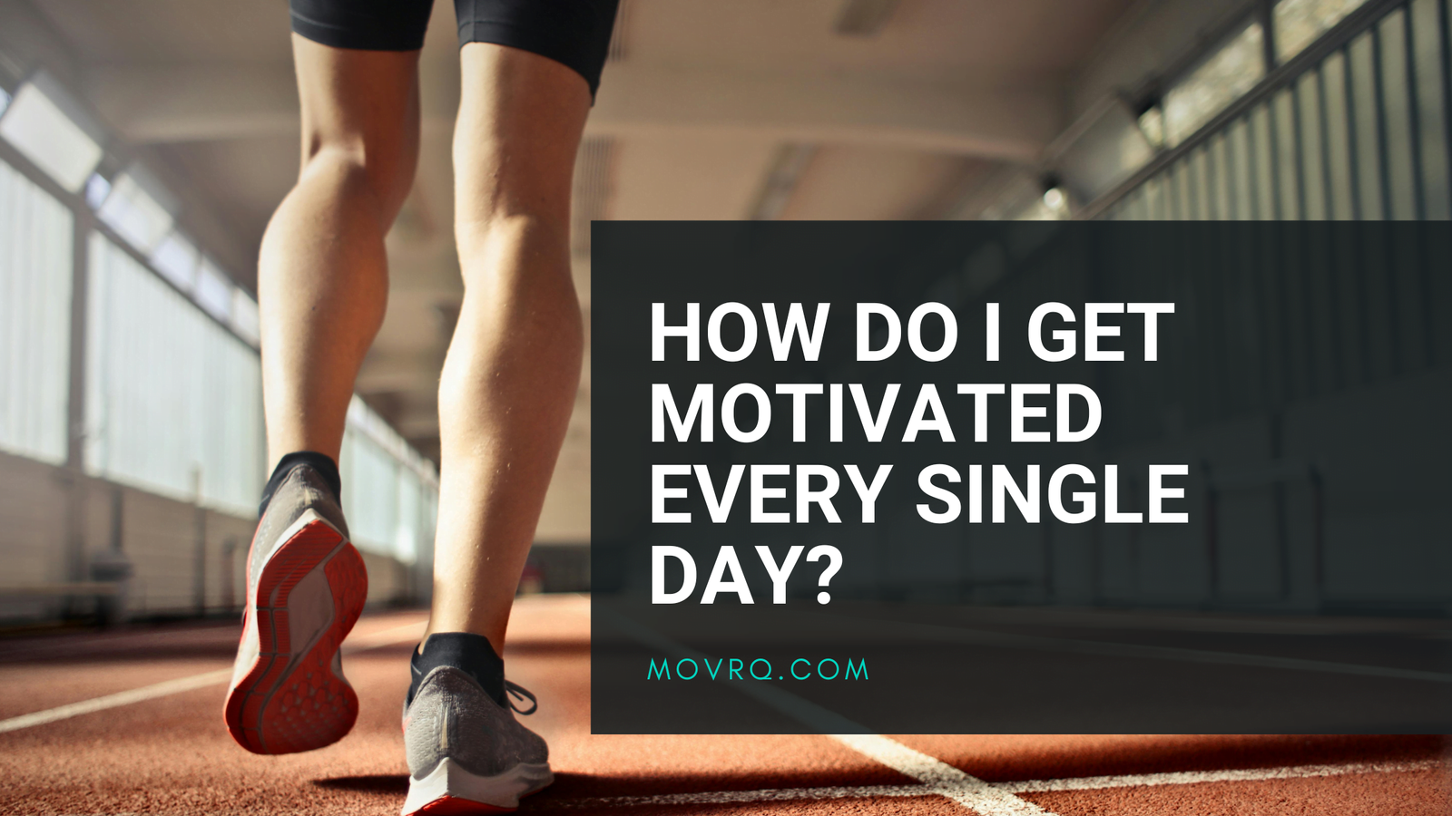 How Do I Get Motivated Every Single Day?